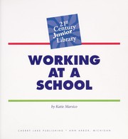 Cover of: Working at a school by Katie Marsico