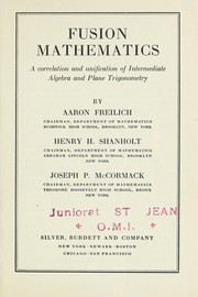 Cover of: Fusion mathematics: a correlation and unification of intermediate algebra and plane trigonometry