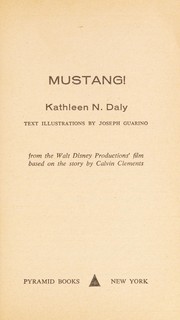 Cover of: Mustang!: From the Walt Disney Productions' film based on the story by Calvin Clements