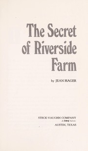 Cover of: The secret of Riverside Farm. by Jean Hager