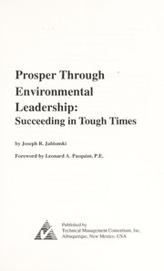 Cover of: Prosper Through Environmental Leadership | Joseph R. Jablonski