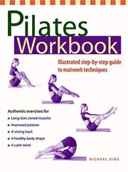 Cover of: Pilates Workbook: Illustrated Step-by-Step Guide to Matwork Techniques