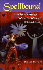 Cover of: Spellbound: the teenage witch's Wiccan handbook