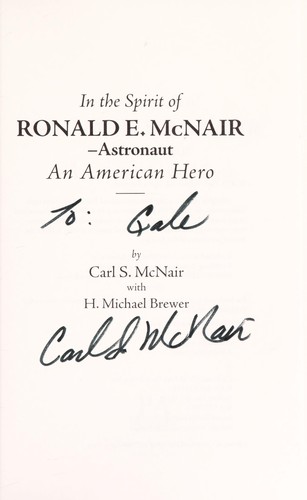 In the spirit of Ronald E. McNair, astronaut by Carl S. McNair