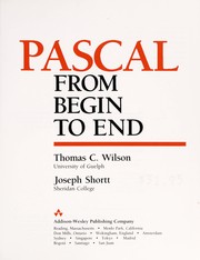 Cover of: Pascal from begin to end | Wilson, Thomas C.
