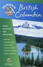 Cover of: Hidden British Columbia by Eric Lucas