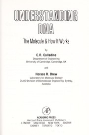 Cover of: Understanding DNA: the molecule & how it works
