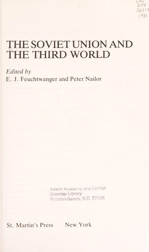 The Soviet Union and the Third World by edited by E.J. Feuchtwanger and Peter Nailor.