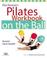 Cover of: Ellie Herman's Pilates Workbook on the Ball