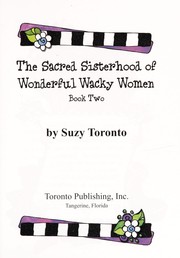 Cover of: The sacred sisterhood of wonderful wacky women by Suzy Toronto