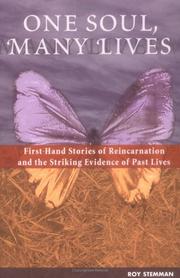 Cover of: One Soul, Many Lives: First Hand Stories of Reincarnation and the Striking Evidence of Past Lives