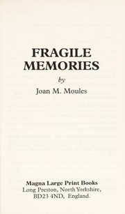 Cover of: Fragile memories by Joan Moules