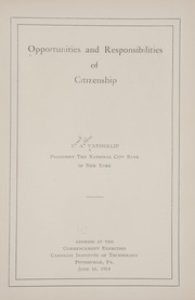 Cover of: Opportunities and responsibilities of citizenship by Frank A. Vanderlip