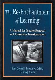 Cover of: The re-enchantment of learning: a manual for teacher renewal and classroom transformation