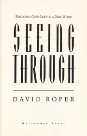 Cover of: Seeing through by David Roper