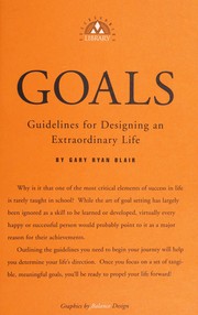 Cover of: Goals: Guidelines for Designing an Extraordinary Life