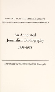 Cover of: An annotated journalism bibliography, 1958-1968 by Warren C. Price