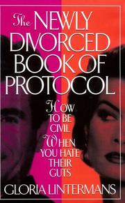 Cover of: The newly divorced book of protocol: how to be civil when you hate their guts