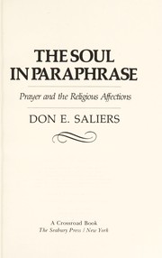 Cover of: The soul in paraphrase: prayer and the religious affections