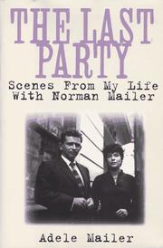 Cover of: The Last Party by Adele Mailer, Adele Mailer