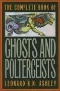 Cover of: The Complete Book of Ghosts and Poletergeists