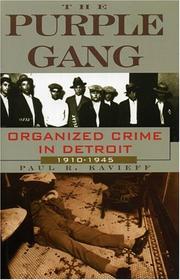 Cover of: The Purple Gang: Organized Crime in Detroit 1910-1945 (Gangsters and Rum Runners)