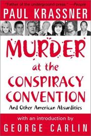 Cover of: Murder at the conspiracy convention and other American absurdities | Paul Krassner
