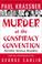 Cover of: Murder at the conspiracy convention and other American absurdities