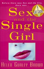 Cover of: Sex and the single girl by Helen Gurley Brown