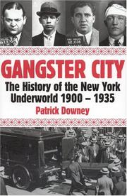 Cover of: Gangster city: a history of the New York underworld, 1900-1940