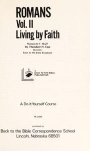 Cover of: Romans Vol. II Living by Faith Chap. 6:1 - 16:27 | 