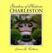 Gardens of historic Charleston by James R. Cothran
