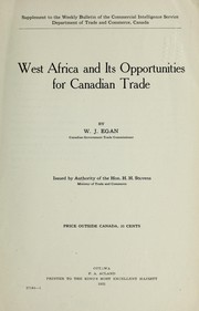 Cover of: ... West Africa and its opportunities for Canadian trade | Canada. Department of Trade and Commerce. Commercial intelligence service