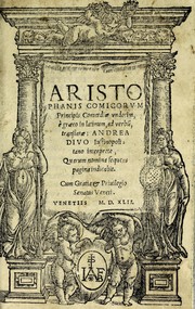 Cover of: Aristophanis comicorum prinicipis Comoediae vndecim, è graeco in latinum, ad verbu[m], translatae