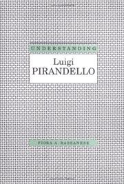Cover of: Understanding Luigi Pirandello | Fiora A. Bassanese