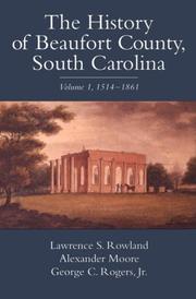 Cover of: The history of Beaufort County, South Carolina by Lawrence Sanders Rowland