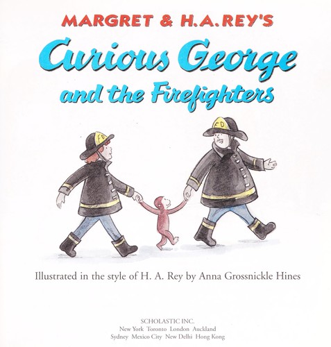 Margret & H. A. Rey's Curious George and the firefighters by Margret Rey