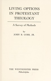 Cover of: Living Options in Protestant Theology a Survey of by Cobb                         Jb
