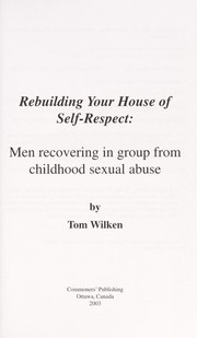 Cover of: Rebuilding your house of self-respect | Tom Wilken