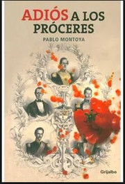 Cover of: Adiós a los próceres - 1. ed.