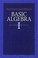 Cover of: Basic algebra - 2. ed.