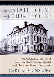 Cover of: From Statehouse to Courthouse : An Architectural History of South Carolina's Colonial Capitol and Charleston County Courthouse