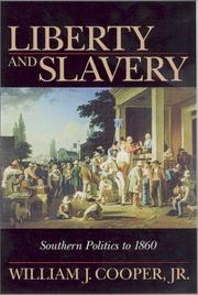 Cover of: Liberty and slavery by William J. Cooper