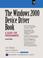 Cover of: The Windows 2000 Device Driver Book