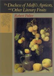 The Duchess of Malfi's Apricots, and Other Literary Fruits by Robert Palter