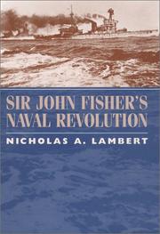 Cover of: Sir John Fisher's Naval Revolution (Studies in Maritime History) by Nicholas A. Lambert