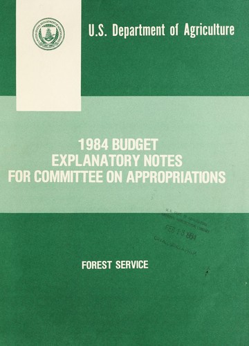 1984 budget explanatory notes for Committee on Appropriations by United States. Forest Service