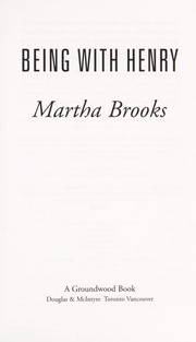 Cover of: Being with Henry by Martha Brooks