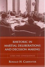 Cover of: Rhetoric In Martial Deliberations And Decision Making: Cases And Consequences (Studies in Rhetoric/Communication)