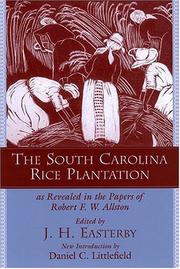 Cover of: The South Carolina rice plantation as revealed in the papers of Robert F. W. Allston by Robert F. W. Allston